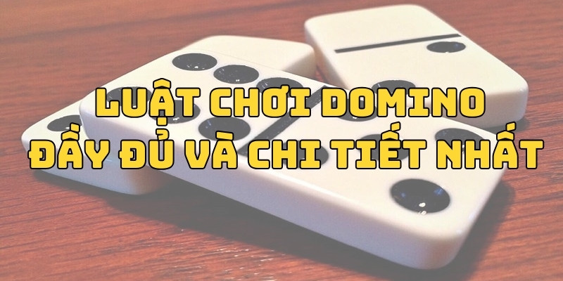 luật chơi domino